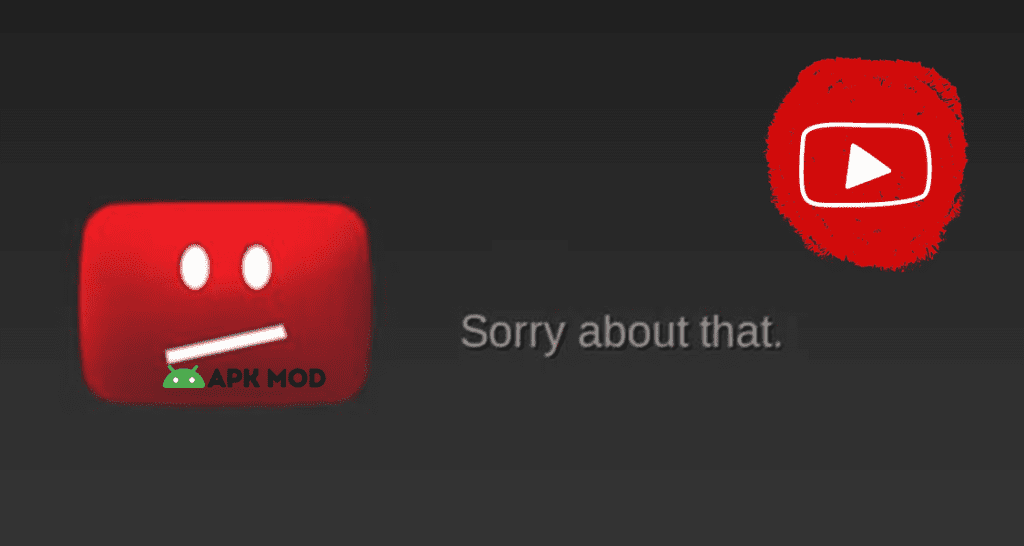youtube sorry about that