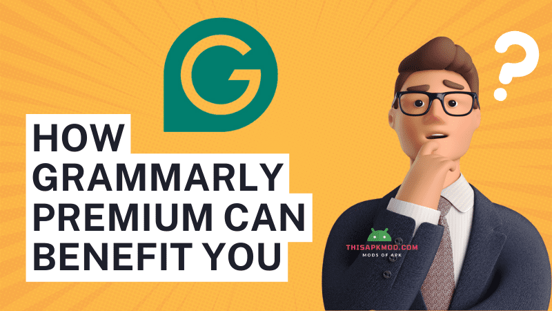how Grammarly Premium can benefit you
